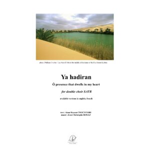 Ya hadiran / O presence in my heart - for double choir a cappella