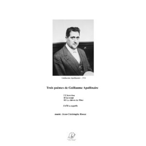 Trois poèmes de Guillaume Apollinaire - SATB a cappella