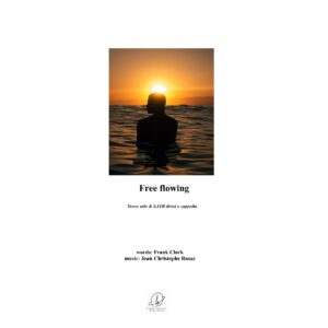 Free flowing - T solo & SATB divisi a cappella