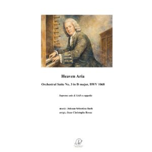 Bach - Heaven aria - BWV 1068 - S solo SABIBII a cappella